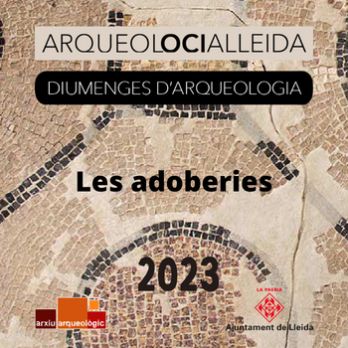 Diumenges d'arqueologia: Les adoberies de Lleida